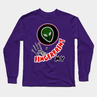 My Fingerprint is Alien Long Sleeve T-Shirt